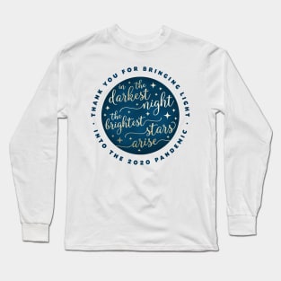 Thank You For Bringing The Light Into The 2020 Pandemic Long Sleeve T-Shirt